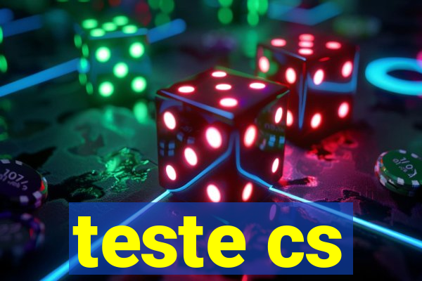 teste cs